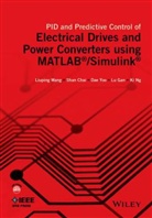 Shan Chai, Lu Gan, Liuping Wang, Ki Ng, Wang, Liuping Wang... - Pid and Predictive Control of Electric Drives and Power Supplies
