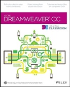AGI Creative Team, Michael Arguin, Michael Heald Arguin, Mike Arguin, Creg Heald, Greg Heald... - Dreamweaver CC Digital Classroom