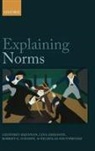 Geoffrey Brennan, Geoffrey (Australian National University; University of North Carolina; Duke University) Brennan, Geoffrey Eriksson Brennan, Brennan Geoffrey, Lina Eriksson, Lina (Flinders University) Eriksson... - Explaining Norms