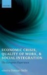 Duncan Gallie, Duncan (Professor of Sociology and Officia Gallie, Duncan Gallie, Gallie Duncan - Economic Crisis, Quality of Work, and Social Integration