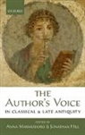 Anna Hill Marmodoro, Jonathan Hill, Anna Marmodoro, Marmodoro Anna - Author''s Voice in Classical and Late Antiquity