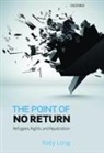 Katy Long, Katy (Lecturer in International Development Long, Katy (Lecturer in International Development at the University of Edinburgh) Long, Long Katy - Point of No Return