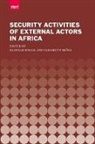 Olawale Ismail, Olawale (Head of Research Ismail, Olawale Skons Ismail, Elisabeth Skons, Elisabeth Sköns - Security Activities of External Actors in Africa