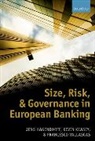 Jens Hagendorff, Jens (Martin Currie Professor in Finan Hagendorff, Jens (Martin Currie Professor in Finance and Investment Hagendorff, Jens Keasey Hagendorff, Hagendorff Jens, Kevin Keasey... - Size, Risk, and Governance in European Banking