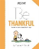 Charles Schulz, Charles M. Schulz - Be Thankful