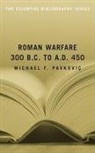Michael F. Pavkovic - Roman Warfare