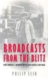 P Seib, Philip M. Seib, Phillip Seib - Broadcasts From the Blitz