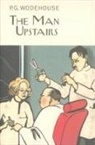 P G Wodehouse, P. G. Wodehouse, P.G. Wodehouse - The Man Upstairs