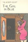P G Wodehouse, P. G. Wodehouse, P.G. Wodehouse - The Girl in Blue