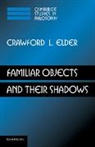 Crawford L. Elder, Crawford L. (University of Connecticut) Elder, Elder Crawford L. - Familiar Objects and Their Shadows