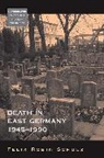 Felix Robin Schulz, Schulz Felix Robin - Death in East Germany, 1945-1990