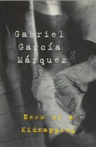 Gabriel Garcia Marquez, Gabriel García Márquez, Gabriel Garcia Marquez - News of a Kidnapping