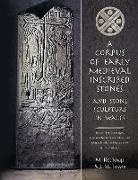 Nancy Edwards,  Edwards Nancy, John M Lewis, John M. Lewis, Dr Mark Redknap, Dr Mark Lewis Redknap... - Corpus of Early Medieval Inscribed Stones and Stone Sculpture in Wales