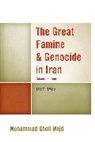 Mohammad Gholi Majd, Majd Mohammad Gholi - Great Famine & Genocide in Iran