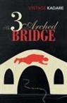 Ismail Kadare - The Three-Arched Bridge