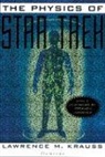 Lawrence Krauss, Lawrence M. Krauss, Krauss Lawrence - The Physics of Star Trek