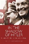 Rebecca Haynes, Rebecca Rady Haynes, Martyn Rady, Rebecca Haynes, Martyn Rady - In the Shadow of Hitler