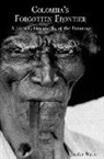 Lesley Wylie, Lesley (School of Modern Languages Wylie - Colombias Forgotten Frontier