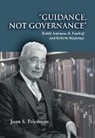 Joan S Friedman, Joan S. Friedman, Joan S. (COR) Friedman - Guidance, Not Governance