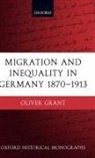 Oliver Grant, Oliver (Post-Doctoral Research Fellow Grant, Grant Oliver - Migration and Inequality in Germany 1870-1913