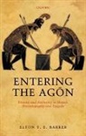 Elton T. E. Barker, Elton T. E. (Lecturer in Classics Barker, Barker Elton T. E. - Entering the Agon