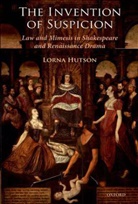 Lorna Hutson, Lorna (Berry Professor of English Literatu Hutson, Lorna (Berry Professor of English Literature Hutson, Hutson Lorna - Invention of Suspicion