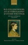 David (Cardiff University) Smith Boucher, David Smith Boucher, David Boucher, Boucher David, Teresa Smith, Smith Teresa - R. G. Collingwood: An Autobiography and Other Writings