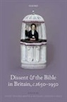 Michael Ledger-Lomas, Scott Mandelbrote, Scott (Fellow of Peterhouse Mandelbrote, Michael Ledger-Lomas, Ledger-Lomas Michael, Scott Mandelbrote... - Dissent and the Bible in Britain, C.1650-1950