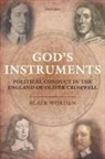 Blair Worden, Blair (Visiting Professor of History Worden - God''s Instruments