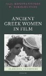 Konstantinos P. Nikoloutsos, Konstantinos P. (Assistant Professor Nikoloutsos, Konstantinos P. Nikoloutsos, Konstantinos P. (Assistant Professor of Latin and Ancient Studies Nikoloutsos, Nikoloutsos Konstantinos P. - Ancient Greek Women in Film