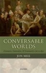 Jon Mee, Jon (Professor of Romanticism Studies Mee, Jon J. Mee - Conversable Worlds