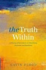 Gavin Flood, Gavin (Professor of Hindu Studies and Compa Flood, Gavin (Professor of Hindu Studies and Comparative Religion Flood, Flood Gavin - Truth Within