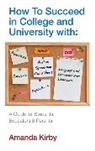 Kirby, Amanda Kirby, Andrew Kirby, Kirby Amanda - How to Succeed at College University with Specific Learning
