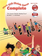 L C Harnsberger, L. C. Harnsberger, L.C. Harnsberger, Ron Manus, Ron/ Harnsberger Manus - Alfred's Kid's Ukulele Course Complete