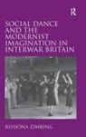 Rishona Zimring, Zimring Rishona - Social Dance and the Modernist Imagination in Interwar Britain