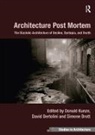 David Bertolini, Donald Kunze, Donald Bertolini Kunze, David Bertolini, Bertolini David, Simone Brott... - Architecture Post Mortem