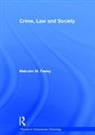 Malcolm M. Feeley, MalcolmM. Feeley, Feeley Malcolm M. - Crime, Law and Society