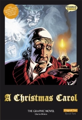Charles Dickens, Mike Collins, James Offredi, David Roach, Sean Michael Wilson - A Christmas Carol: Original Text The Graphic Novel
