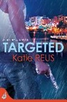 Katie Reus, Reus Katie - Targeted: Deadly Ops Book 1 A series of thrilling, edge of your seat