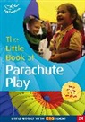 Clare Beswick, Beswick Clare, Martha Hardy, Hardy Martha - The Little Book of Parachute Play