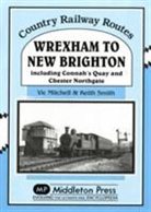 Vic Mitchell, Vic Smith Mitchell, Keith Smith, Prof. Keith Smith, Vic Mitchell - Wrexham to New Brighton