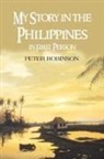 Peter Robinson - My Story in the Philippines in First Person