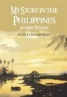 Peter Robinson - My Story in the Philippines in First Person