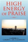 Cheryl Richardson - High Energy of Praise