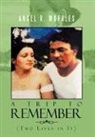 Angel R. Morales - Trip to Remember