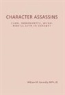 William M. Mph Connolly Jd - Character Assassins