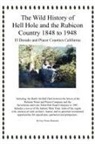 Guy (Redcorn) Nixon - Wild History of Hell Hole and the Rubicon Country 1848 to 1948