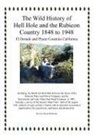 Guy (Redcorn) Nixon - Wild History of Hell Hole and the Rubicon Country 1848 to 1948