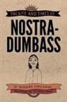 Bernard Christophe - Life and Times of Nostradumbass