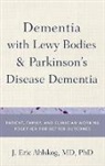 J Eric Ahlskog, J. Eric Ahlskog - Dementia With Lewy Bodies and Parkinson's Disease Dementia